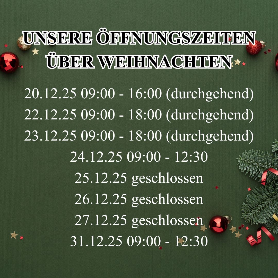 UNSERE ÖFFNUNGSZEITEN ÜBER WEIHNACHTEN UND NEUJAHR