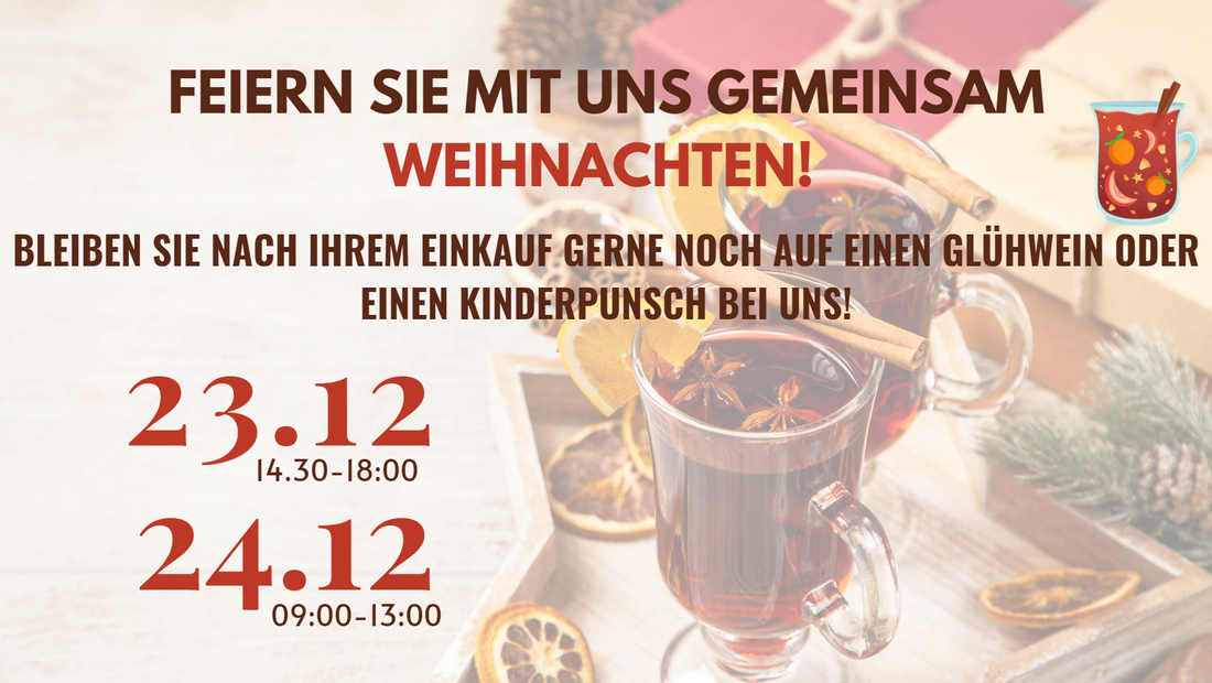 FEIERN SIE MIT UNS WEIHNACHTEN am 23 und 24 Dezember!